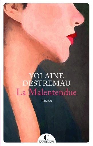 La Malentendue - YOLAINE DESTREMAU - Éditions Charleston