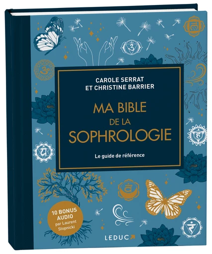 Ma bible de la sophrologie - édition de luxe - Carole Serrat, Christine Barrier - Éditions Leduc