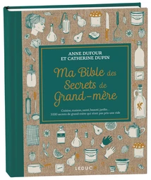 Ma Bible des secrets de Grand-mère - édition de luxe