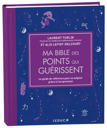 Ma bible des points qui guérissent - édition de luxe