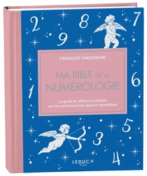 Ma bible de la numérologie - édition de luxe