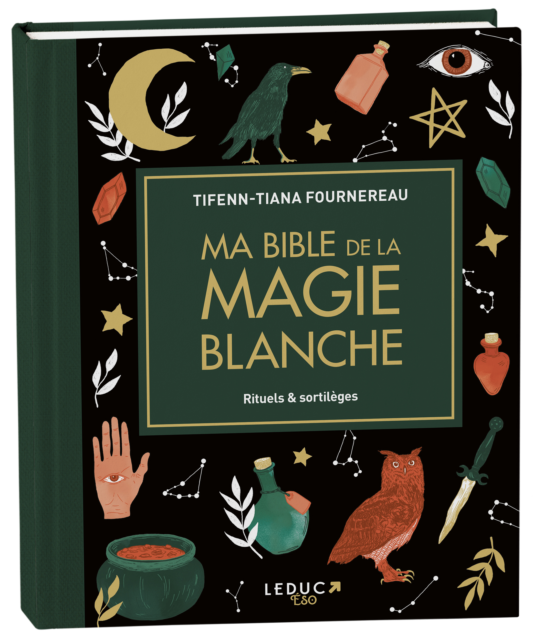 Ma bible de la magie blanche Tifenn-Tiana Fournereau - Escale Sensorielle