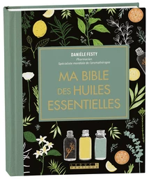 Ma bible des huiles essentielles « édition luxe »