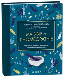 Ma bible de l'homéopathie - édition de Luxe