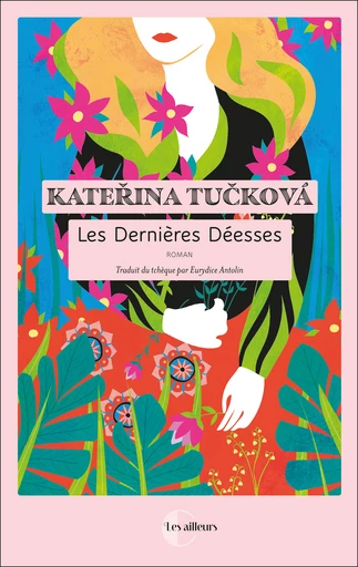 Les Dernières Déesses - Kateřina Tučková - Éditions Charleston