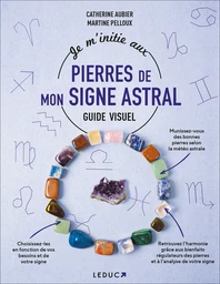 Je m'initie aux pierres de mon signe astral 