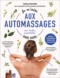 Je m'initie aux automassages aux huiles essentielles – Guide visuel