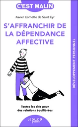 S’affranchir de la dépendance affective - Xavier Cornette de Saint Cyr - Éditions Leduc