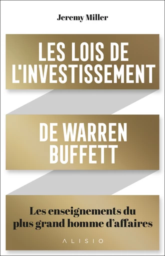 Les Lois de l'investissement de Warren Buffett - Jeremy Miller - Éditions Alisio