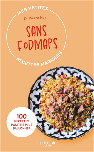 Mes petites recettes magiques sans Fodmaps - édition 2023 - Dr Pierre Nys - Éditions Leduc