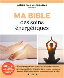 Ma Bible des soins énergétiques