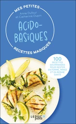 Mes petites recettes magiques acido-basiques - édition 2023