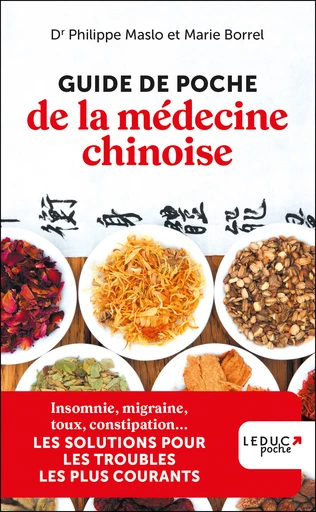 Guide de poche de la médecine chinoise - édition 2023 - Dr Philippe Maslo, Marie Borrel - Éditions Leduc