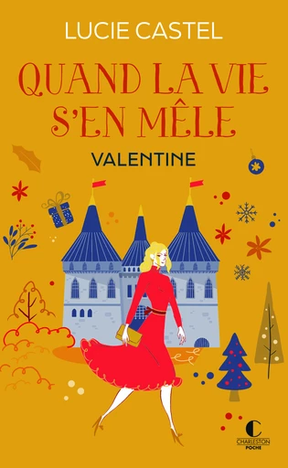 Quand la vie s'en mêle - Valentine - Lucie Castel - Éditions Charleston