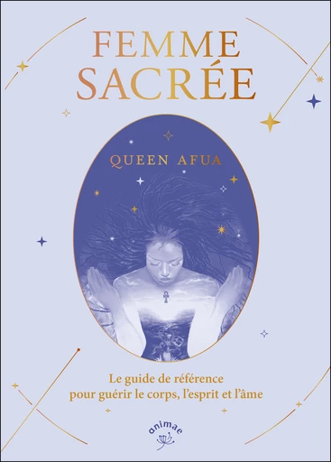 Femme sacrée  - Queen Afua - Éditions Animae