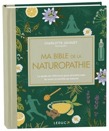 Ma bible de la naturopathie - édition de luxe