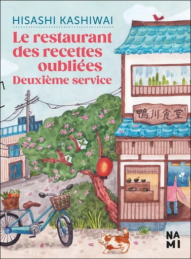 Le Restaurant des recettes oubliées : deuxième service  - Hisahi Kashiwai - Éditions Nami