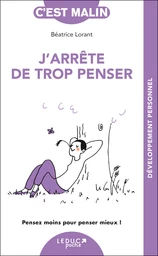 J'arrête de trop penser, c'est malin - NE 15 ans