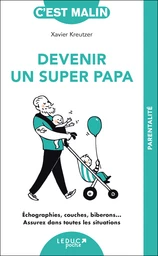 Devenir un super papa, c'est malin - NE 15 ans