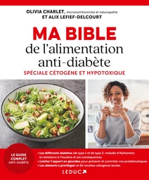 Ma Bible de l'alimentation anti-diabète spéciale cétogène et hypotoxique