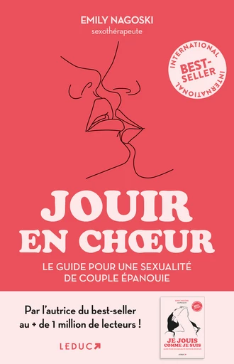 Jouir en choeur : l'art de vibrer durablement dans une sexualité à deux - Emily Nagoski - Éditions Leduc