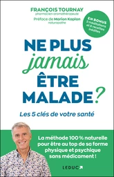  Ne plus jamais être malade ? 