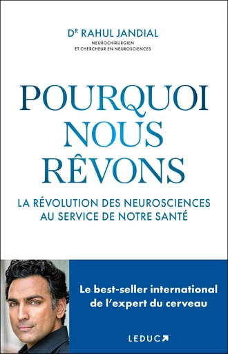 Pourquoi nous rêvons  - DR RAHUL JANDIAL - Éditions Leduc