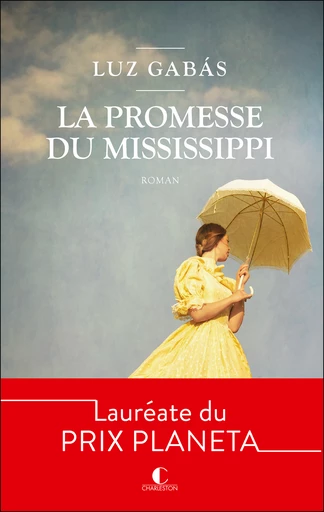 La promesse du Mississippi - Luz Gabás - Éditions Charleston