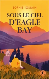 Sous le ciel d'Eagle Bay