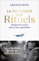 La puissance des rituels