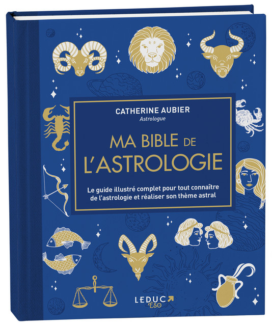 Ma bible de l'astrologie - édition de luxe - Catherine Aubier - Éditions Leduc