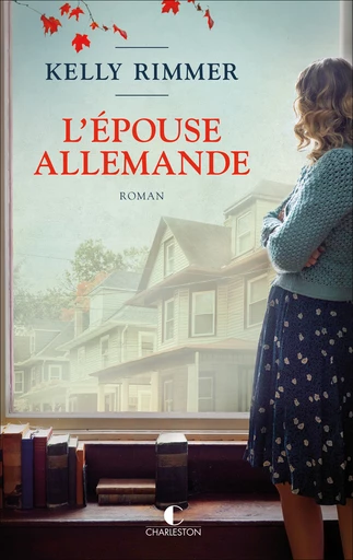 L'épouse allemande - Kelly Rimmer - Éditions Charleston