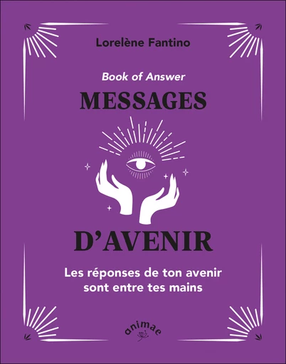 Book of Answer - Messages d'avenir  - Lorelène Fantino - Éditions Animae