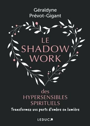 Le shadow work des hypersensibles spirituels