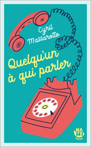 Quelqu'un à qui parler - Cyril Massarotto - Éditions Nami