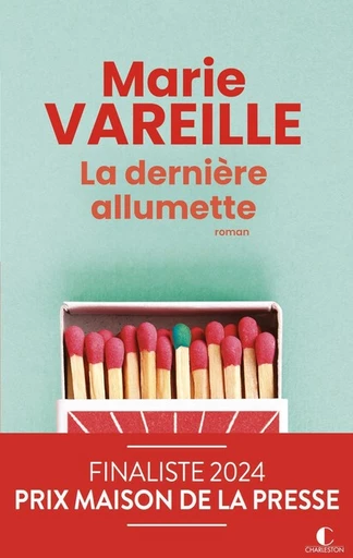 La Dernière allumette - Marie Vareille - Éditions Charleston