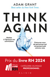 Think Again  Nouvelle édition - Adam Grant - Éditions Alisio