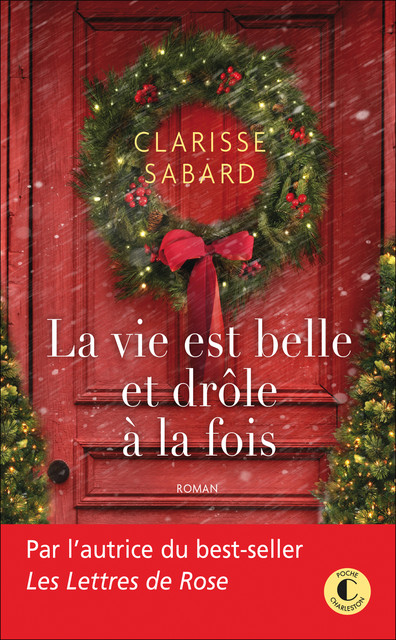  La vie est belle et drôle à la fois - Clarisse Sabard - Éditions Charleston