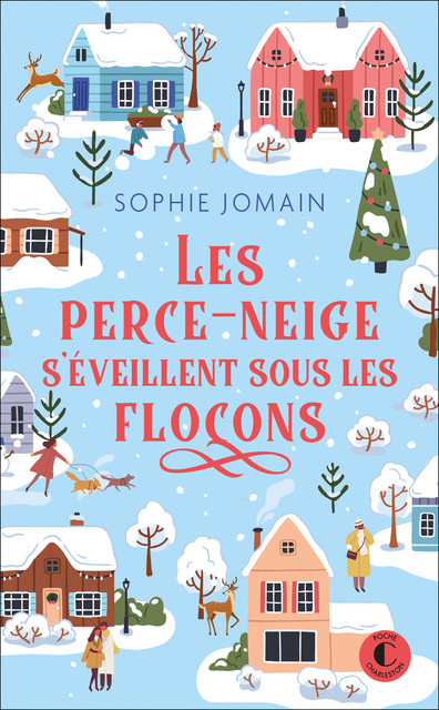 Les Perce-neige s'éveillent sous les flocons - Sophie Jomain - Éditions Charleston