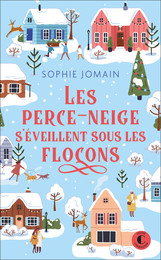 Les Perce-neige s'éveillent sous les flocons - Sophie Jomain - Éditions Charleston