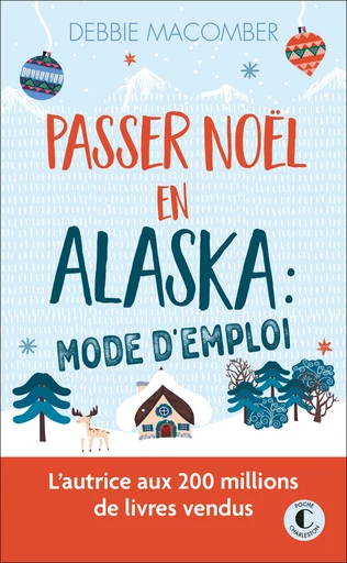 Passer Noël en Alaska : mode d'emploi - Debbie Macomber - Éditions Charleston