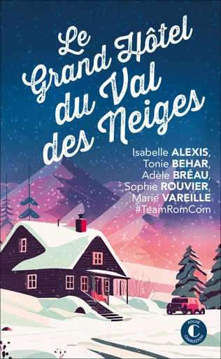 Le grand hôtel du Val des neiges - Isabelle Alexis, Tonie Behar, Adèle Bréau, Sophie Rouvier, Marie Vareille - Éditions Charleston