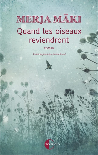 Quand les oiseaux reviendront - Merja Mäki - Éditions Charleston