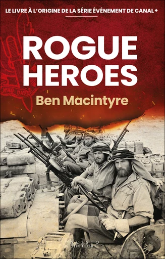 Rogue Heroes - Ben Macintyre - Éditions Alisio