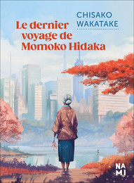 Le Dernier voyage de Momoko Hidaka - Chisako Wakatake - Éditions Nami