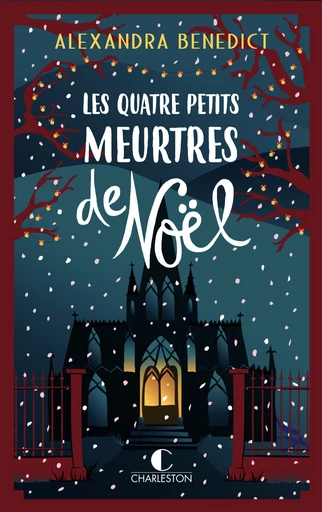 Les quatre petits meurtres de Noël - Alexandra Benedict - Éditions Charleston