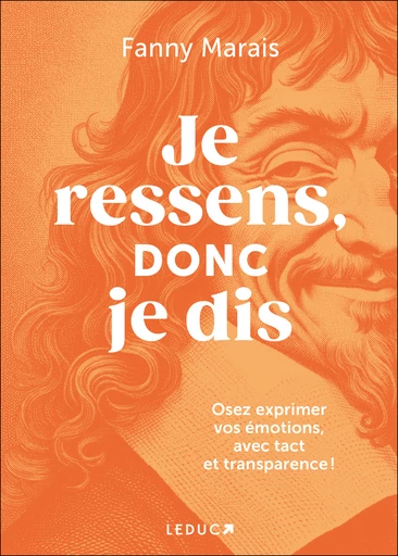 Je ressens, donc je dis - Fanny Marais - Éditions Leduc