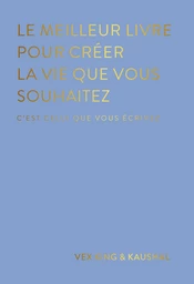 Le meilleur livre pour créer la vie dont tu rêves