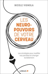 Les Neuro-pouvoirs de votre cerveau