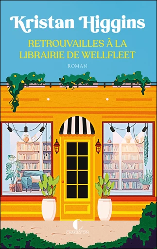 Retrouvailles à la librairie de Wellfleet - Kristan Higgins - Éditions Charleston